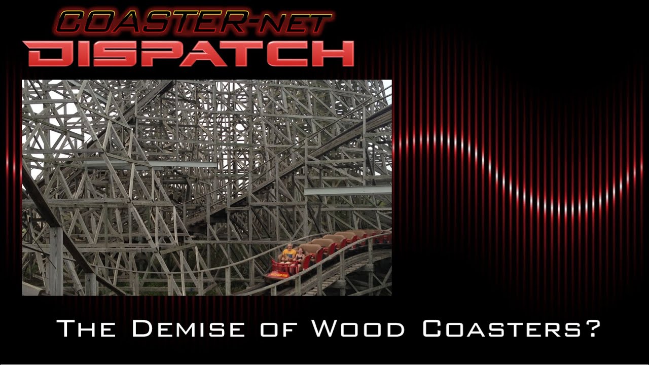 Is This the End of Wood Coasters? - COASTER-net Dispatch