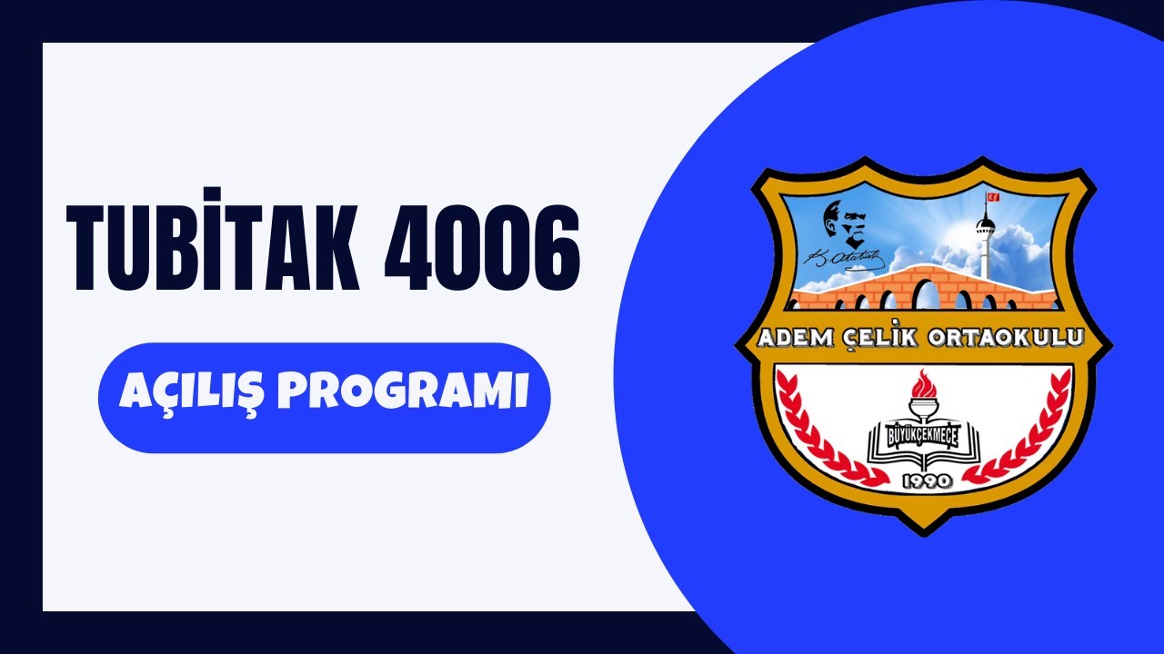 TUBİTAK 4006 Açılış Programı
