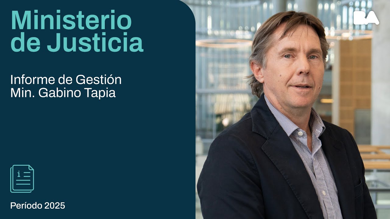Informe de Gestión 2025 - Min. de Justicia - Ministro Gabino Tapia