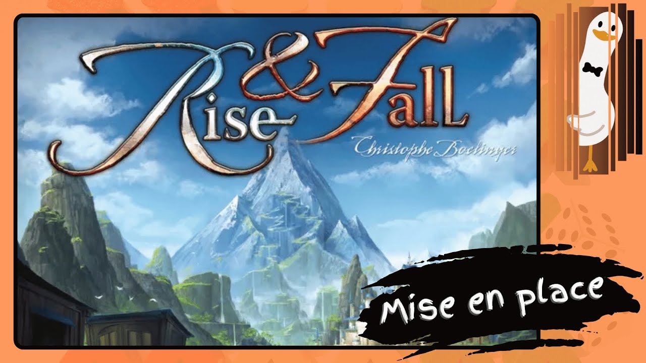 Rise & Fall : La mise en place
