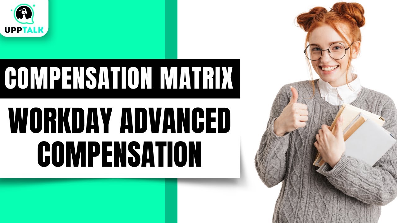 Compensation Matrix | Workday Advanced Compensation Tutorial | Workday Training | Workday | Upptalk