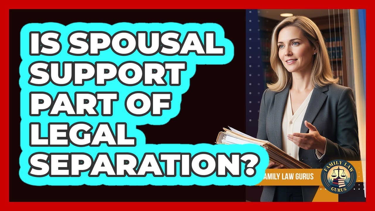 Is Spousal Support Part Of Legal Separation?