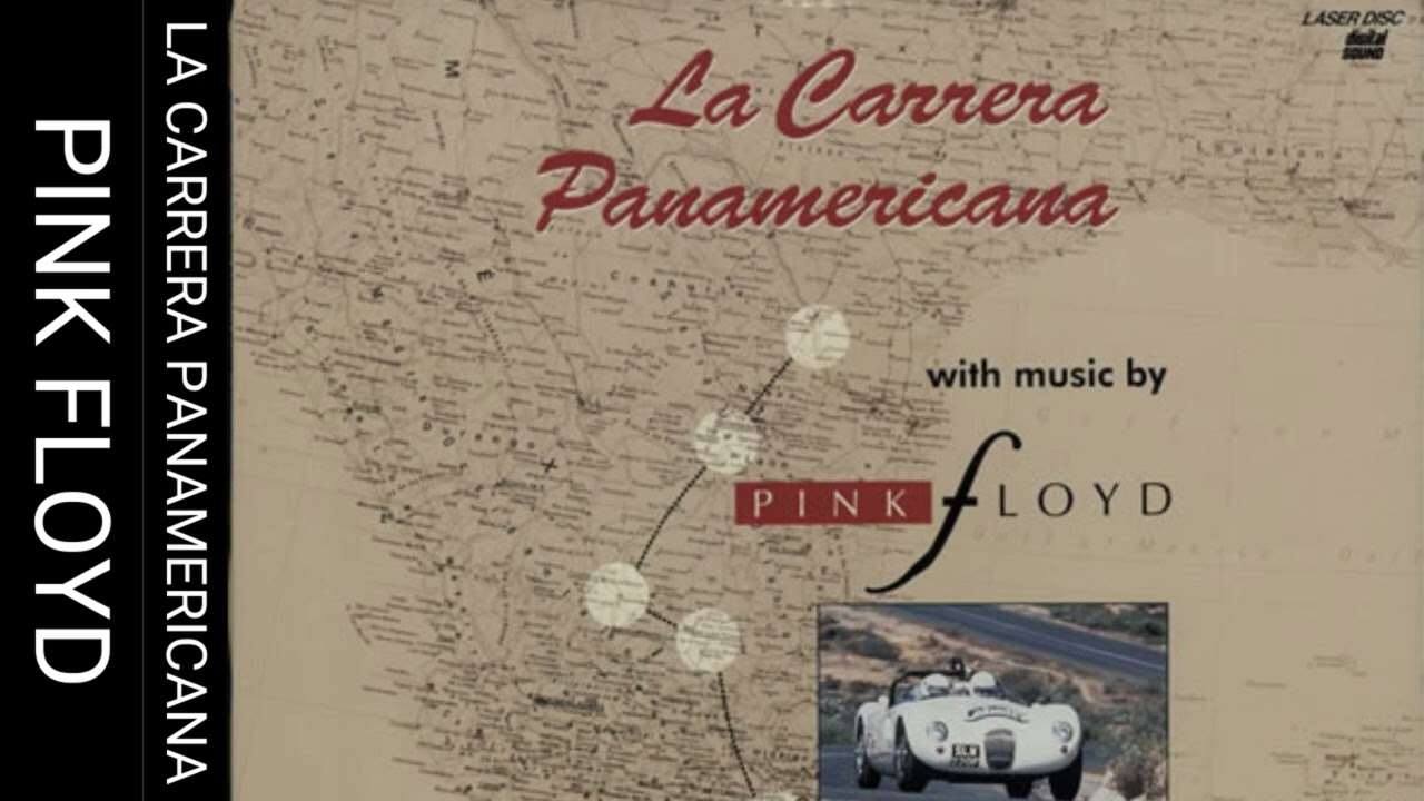 Pan Am Shuffle, Pink Floyd, La Carrera Panamericana (Full Lenght Version)