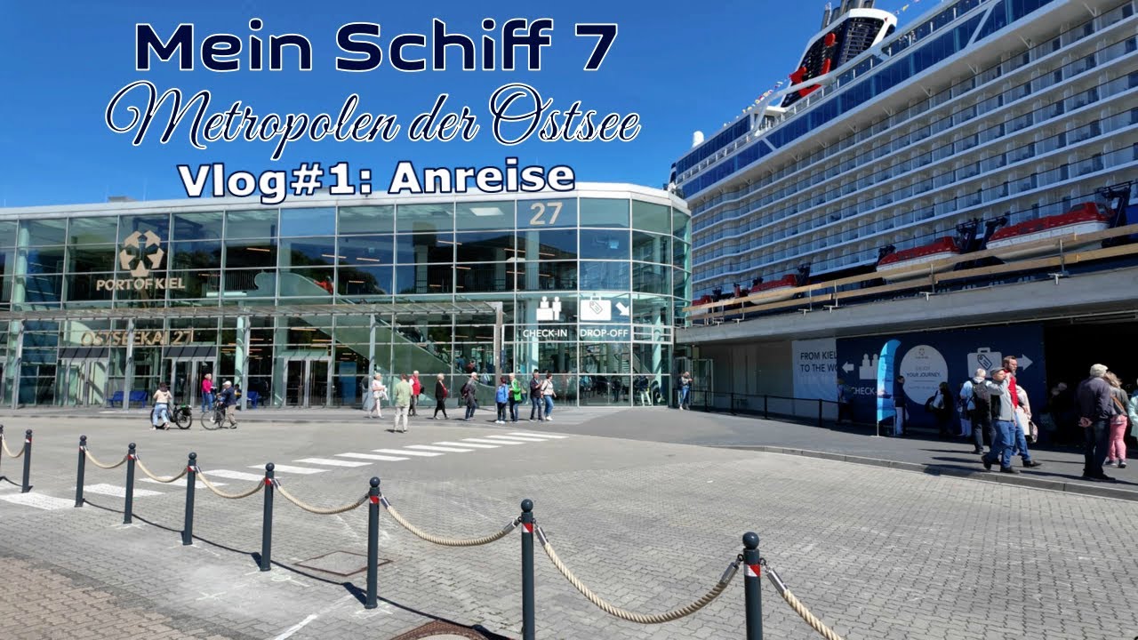 Mein Schiff 7 | Metropolen der Ostsee | Vlog#1 Anreise nach Kiel
