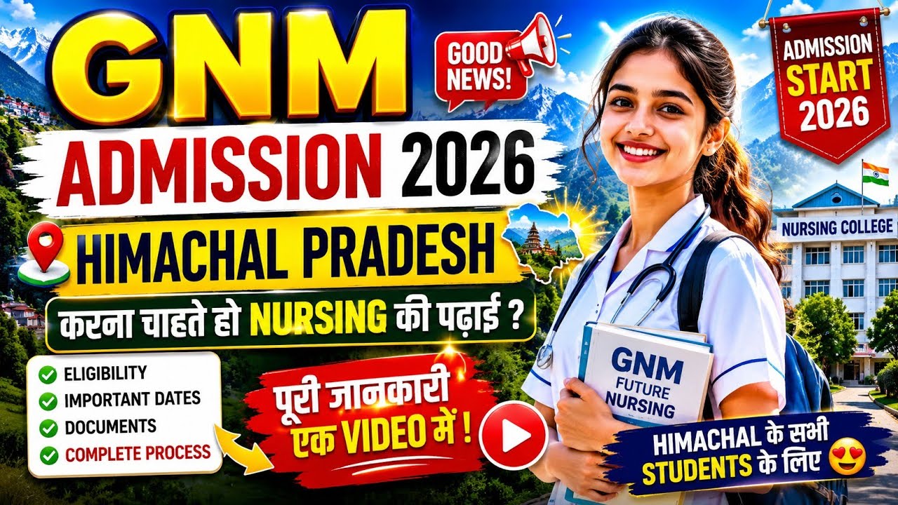 GNM Admission 2026 Himachal Pradesh | Full Details, Eligibility, Fees & Admission Process HP