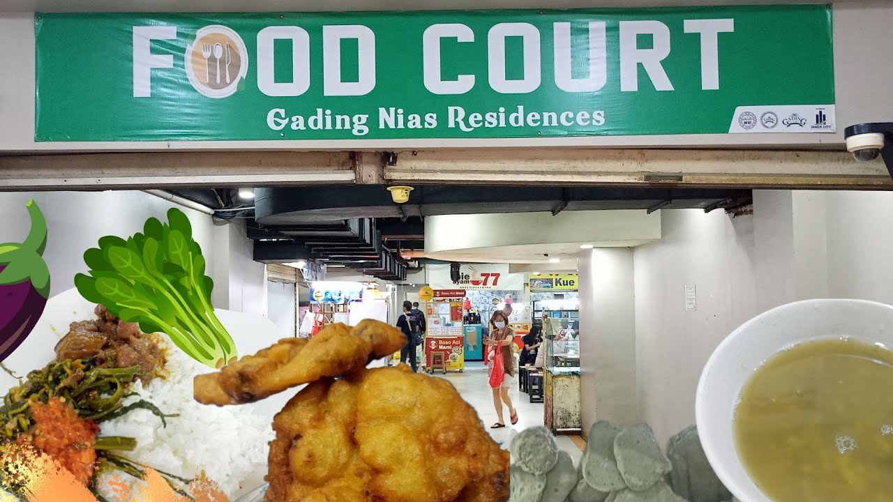 ANEKA KULINER HALAL & NON HALAL NUSANTARA ALA FOOD COURT APARTEMEN GADING NIAS KELAPA GADING