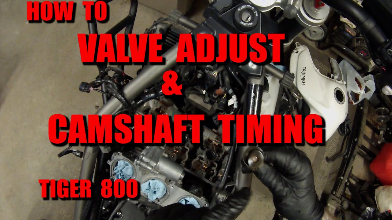 Valve Adjust & Camshaft Timing On A Tiger 800