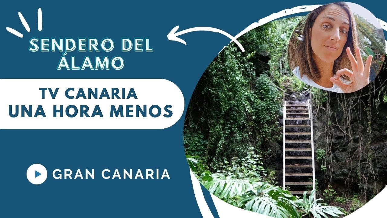 Ruta por el Sendero del Álamo con Una Hora Menos de TV Canaria
