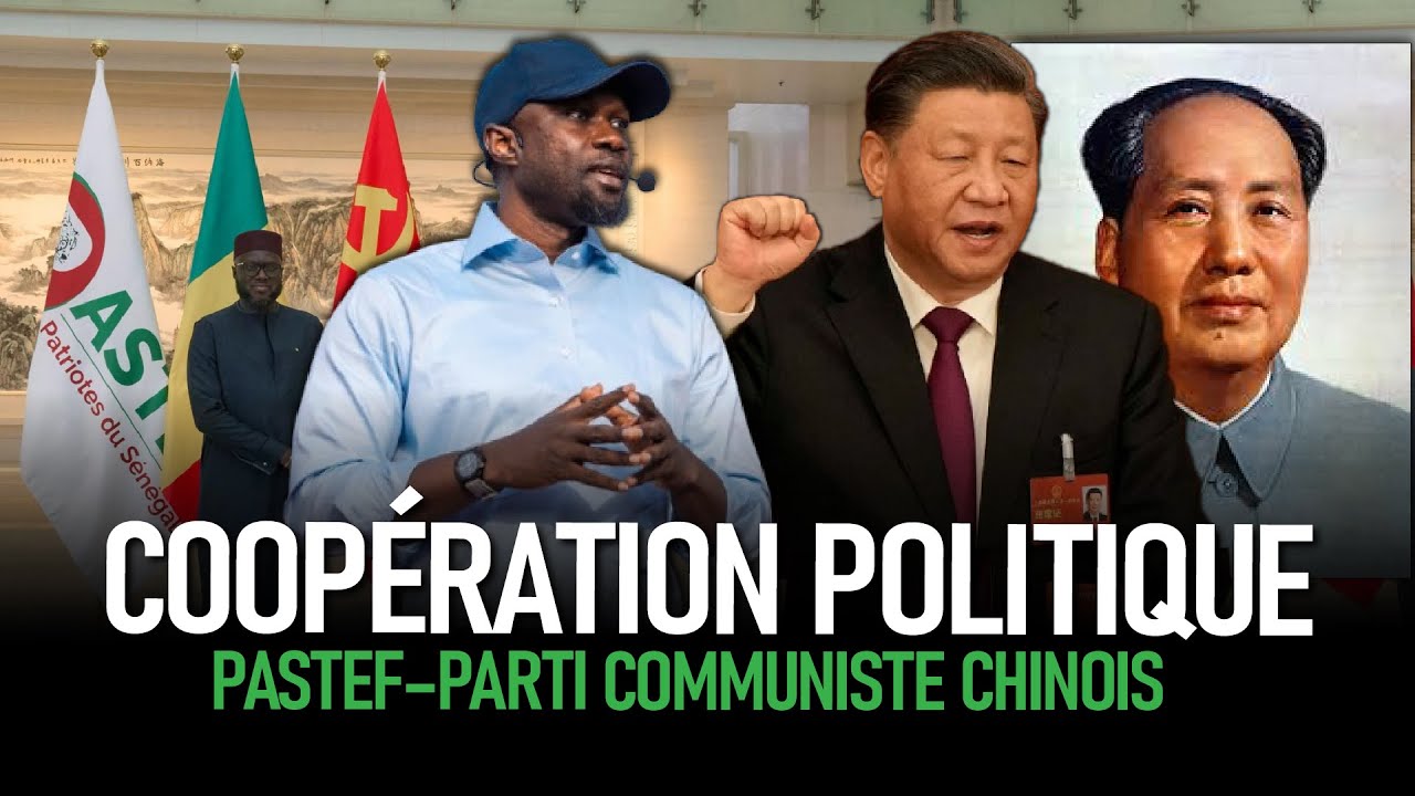 Leeral Ci Ando PASTEF Ak Parti communiste chinois : Toute l'Histoire ! Gauche et Idéologie