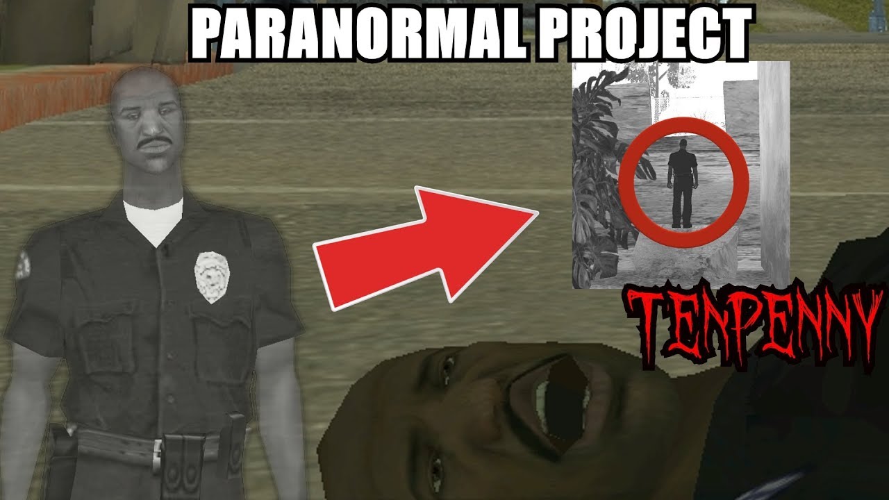 TENPENNY STILL ALIVE? OR HIS GHOST? [1/8] GTA San Andreas Myths - PARANORMAL PROJECT 65