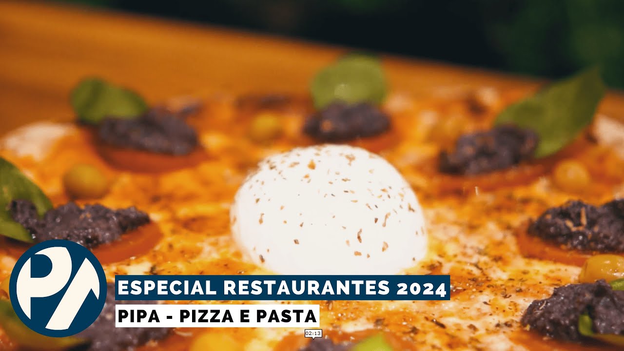 Especial Restaurantes 2024 - Pipa Pizza e Pasta - Programa Pedro Alc&acirc;ntara