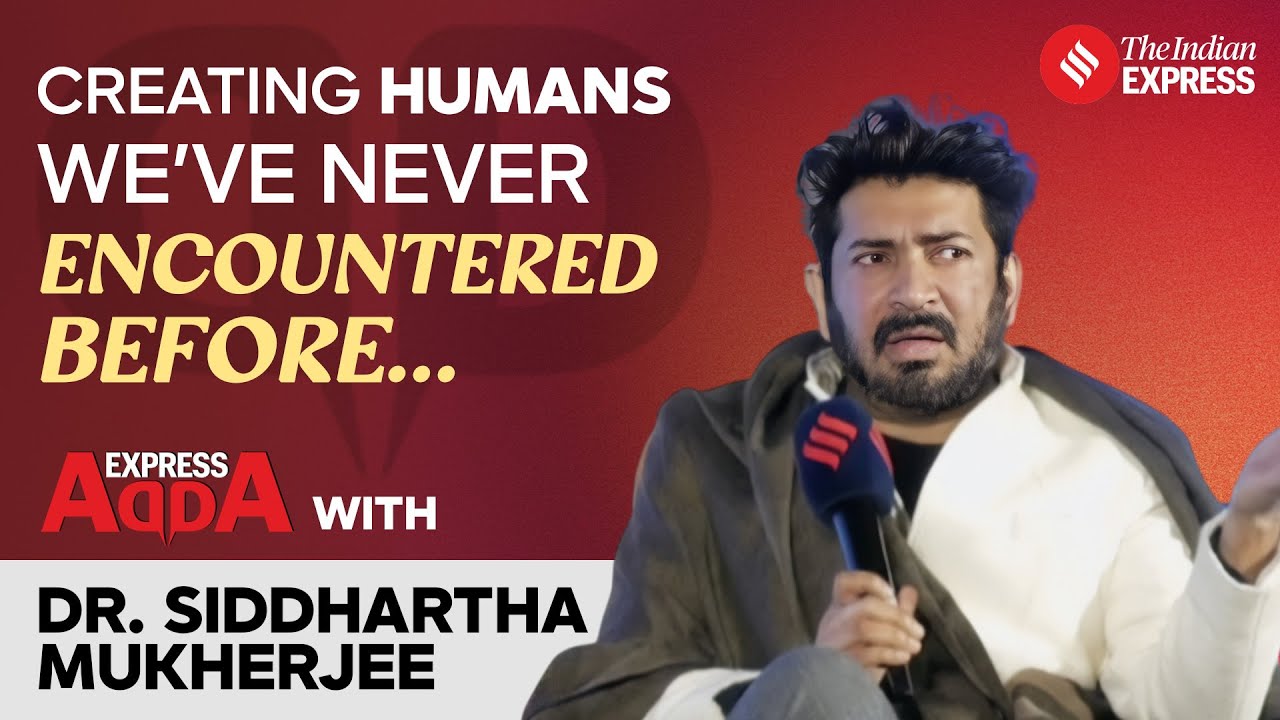 Decoding the Human Body & the Art of Healing | Express Adda with Siddhartha Mukherjee