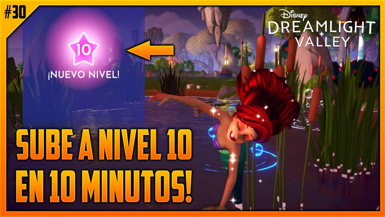 ⭐️ CONSIGUE NIVEL 10 DE AMISTAD EN 10 MINUTOS! EP. 30 | DISNEY DREAMLIGHT VALLEY
