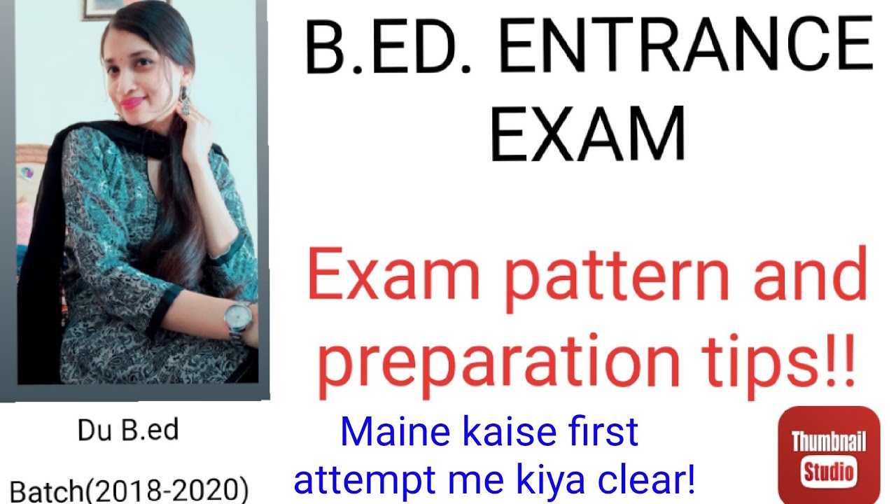 B.Ed DU Entrance| Exam Pattern| Preparation tips|