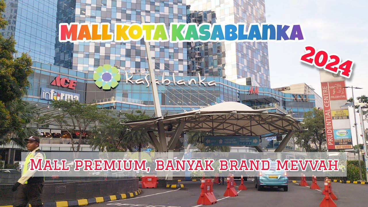 REVIEW MALL KOKAS ( KOTA KASABLANKA ) JAKARTA SELATAN | TERBARU 2024 | MALL PREMIUM TAPI RAME🥳