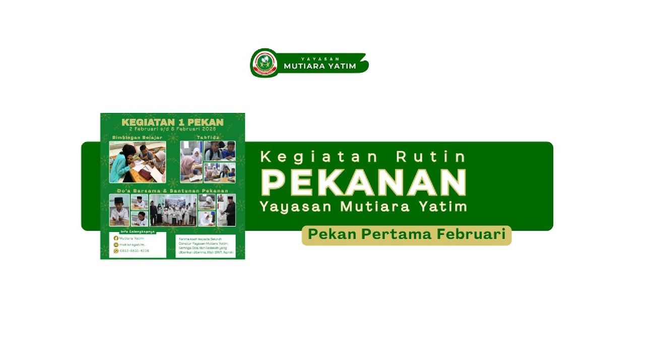 KEGIATAN RUTIN PEKANAN - YAYASAN MUTIARA YATIM