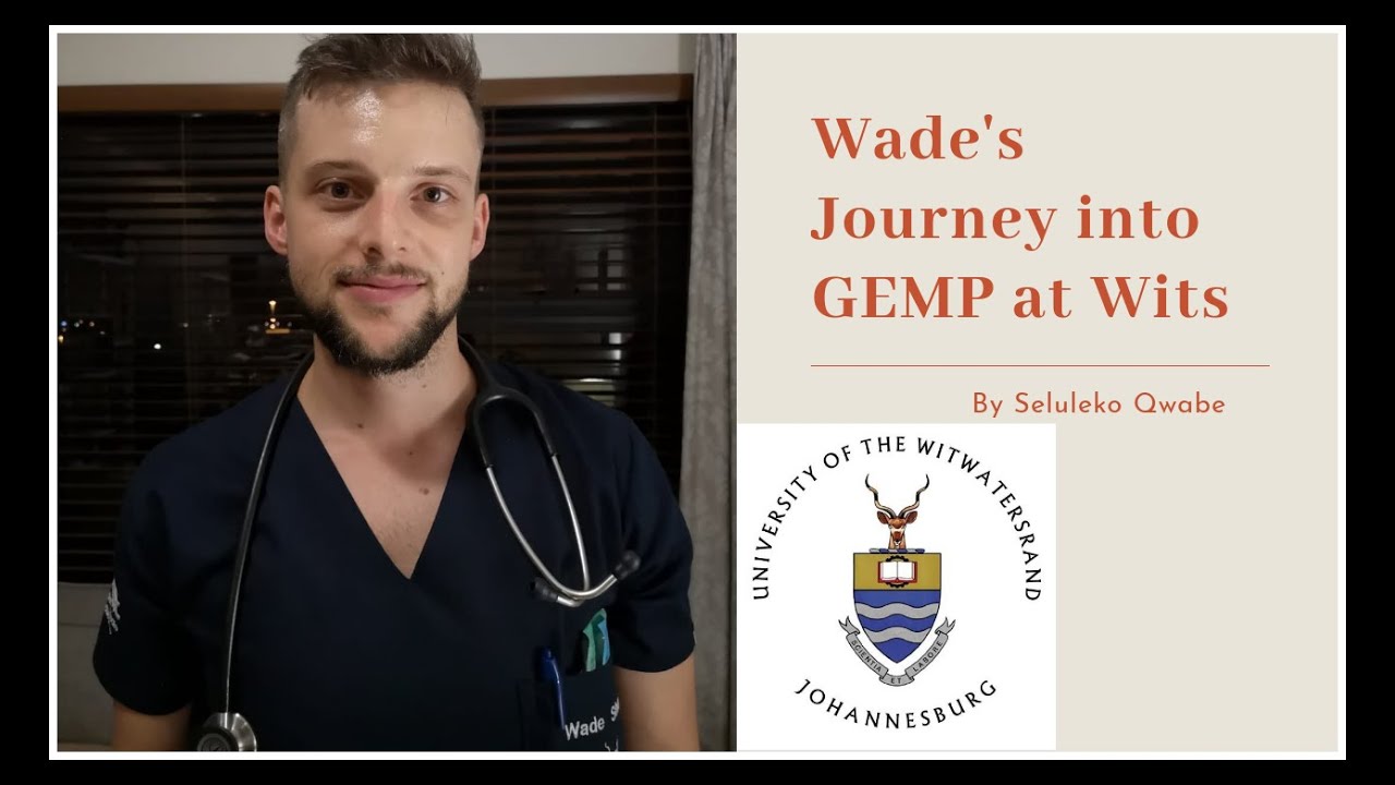 [Ep.17]: How to get into Medicine at Wits via GEMP and WAPT || Wade's Journey
