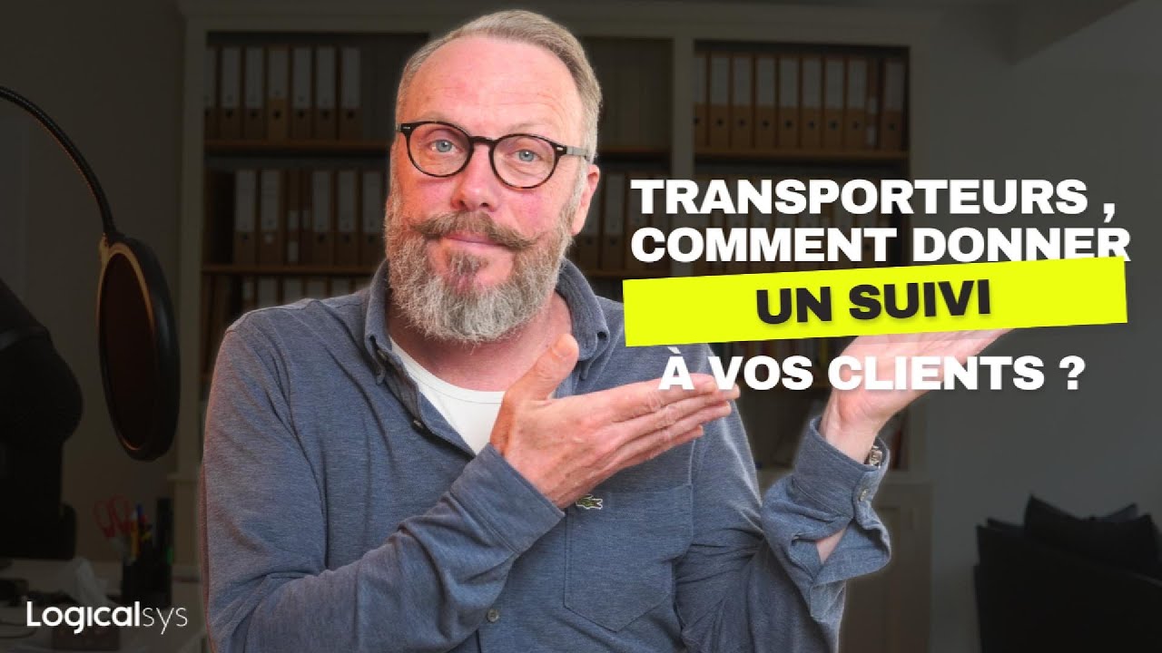 Transporteurs, comment mettre en place un suivi pour vos clients ?