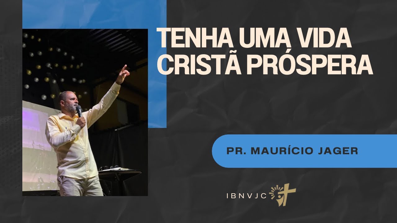 TENHA UMA CRISTÃ PRÓSPERA  | Pr. Maurício Jager