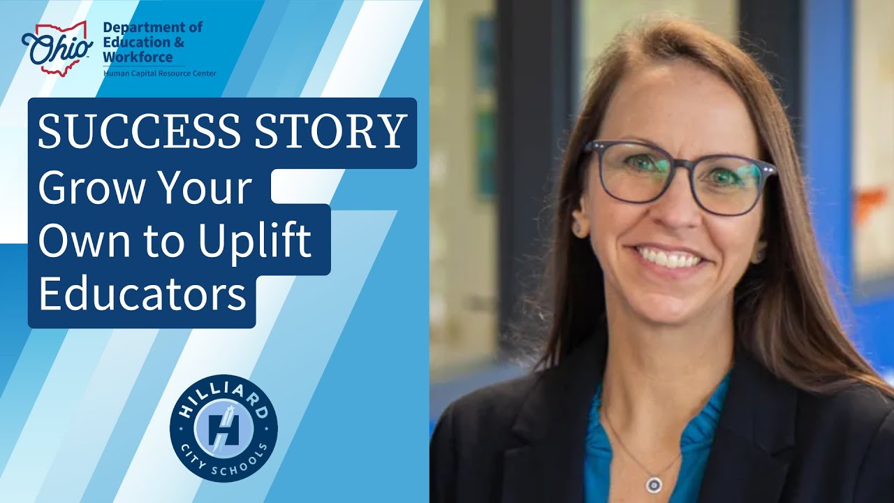 HCRC - Success Story Video - Hilliard City Schools - GYO Uplifting Educators