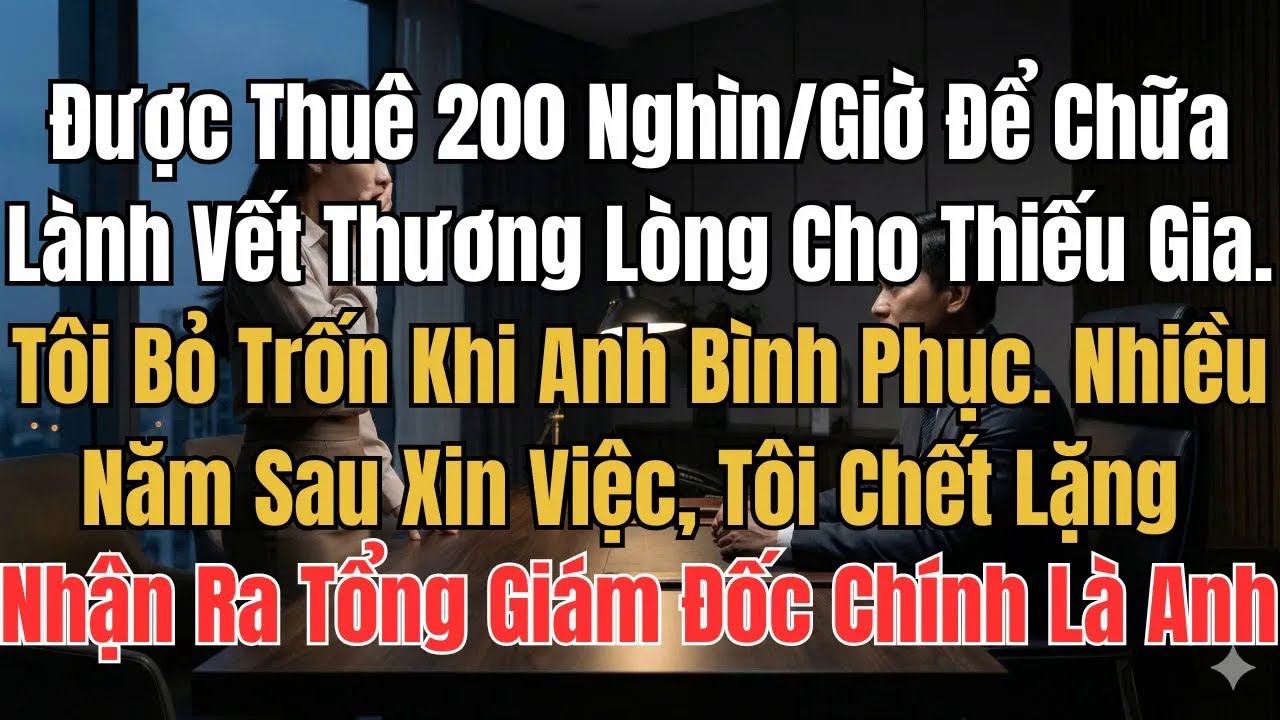 Gia Đình Tỷ Phú Trả Tôi 200 Nghìn Mỗi Giờ Để Chữa Lành Vết Thương Lòng Cho Con Trai Ông Ấy. Ngày Anh