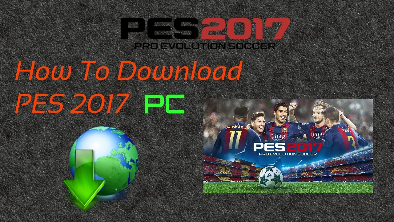 How To Download PES 2017 PC *NEW 2017* (100 % WORKING)