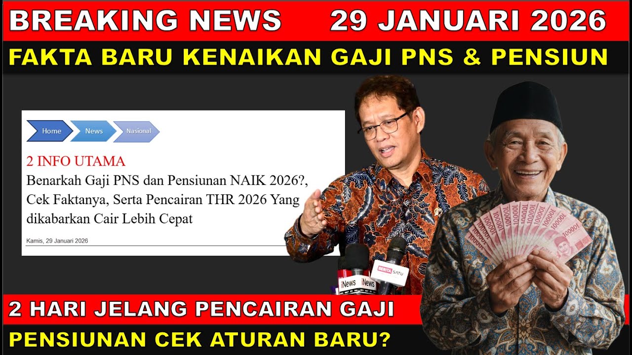 2 INFO UTAMA BENARKAH GAJI PNS DAN PENSIUNAN NAIK 2026 DAN THR 2026 DI KABARKAN CAIR LEBIH CEPAT