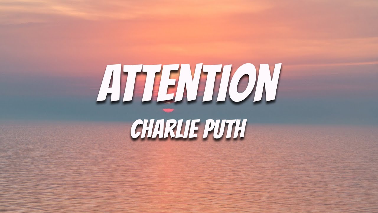 Charlie Puth - Attention (Lyrics)🍀 I Hot Music