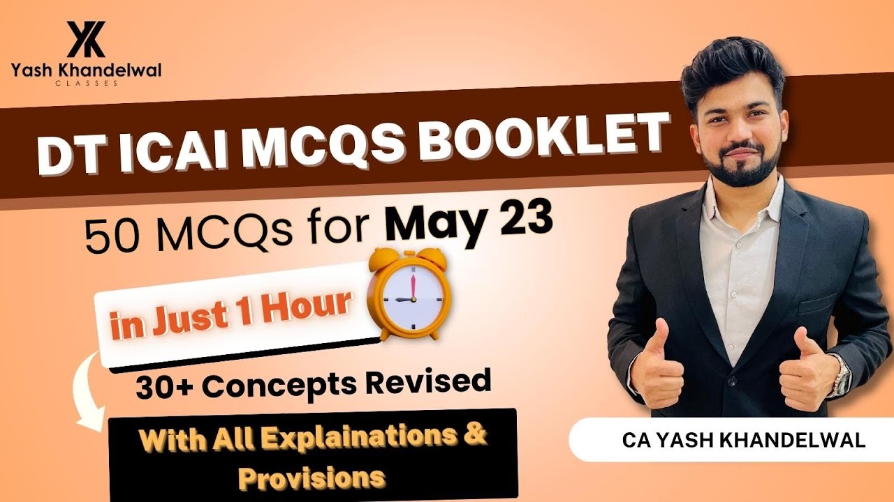 50 MCQs in 1 Hour | DT ICAI Latest MCQs Booklet | Revise 30+ Concepts | CA Yash Khandelwal