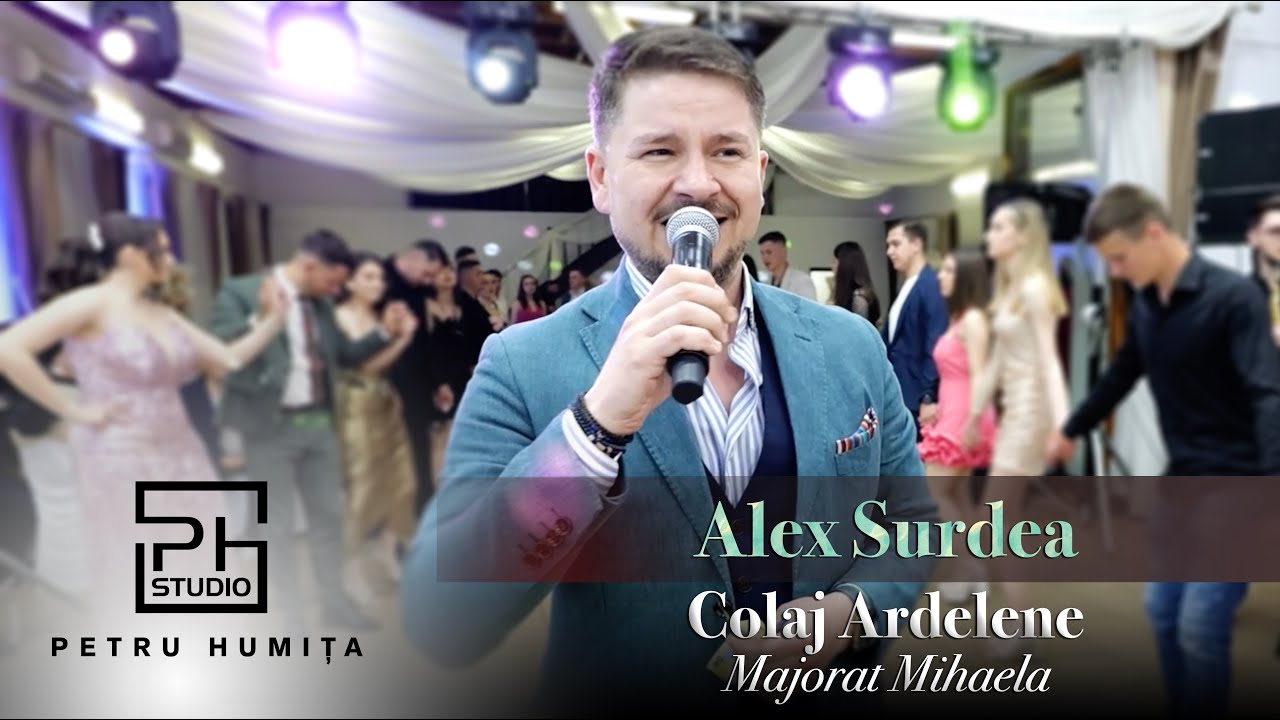 Alex Surdea - Colaj Ardelene | Majorat Mihaela