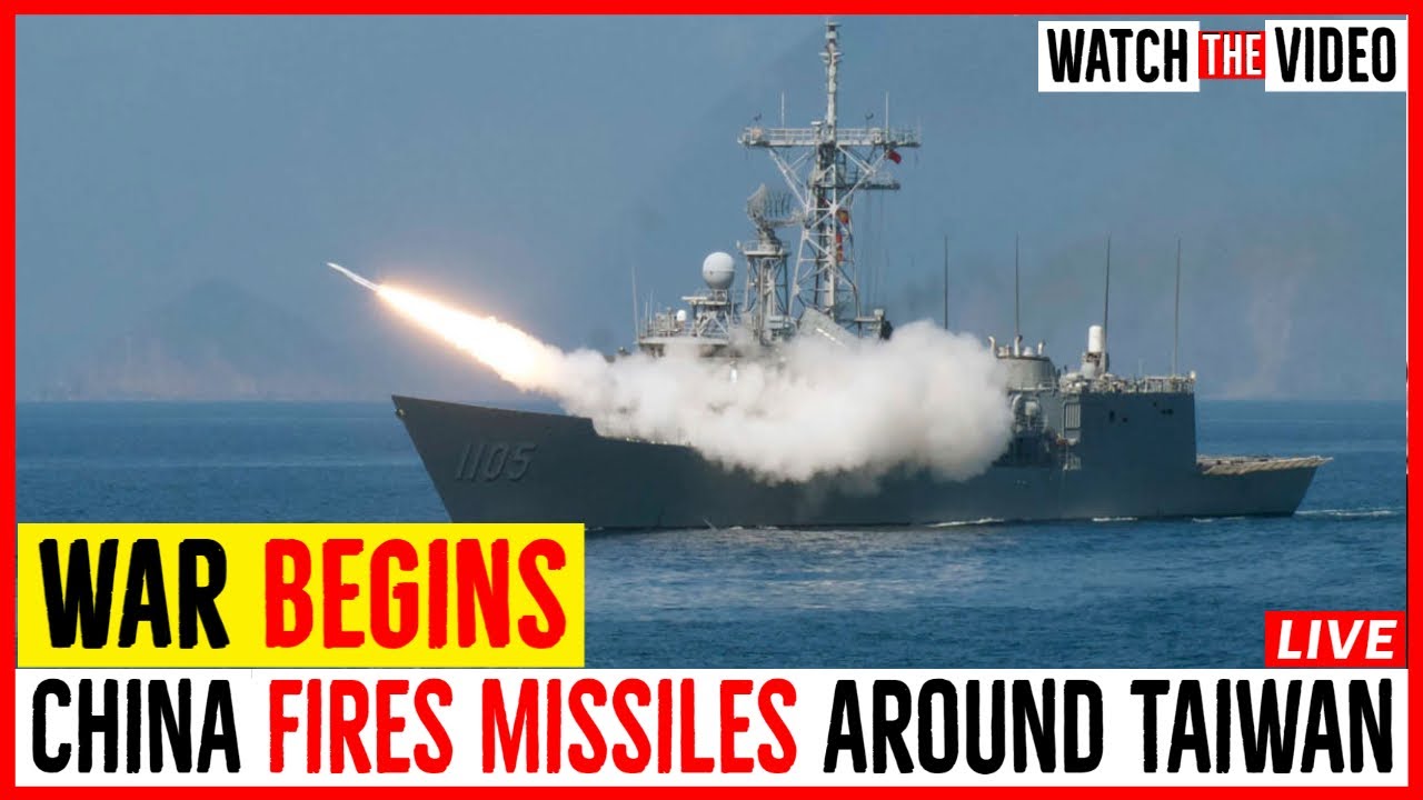 Tensions Escalate as China Fires Missiles Around Taiwan.