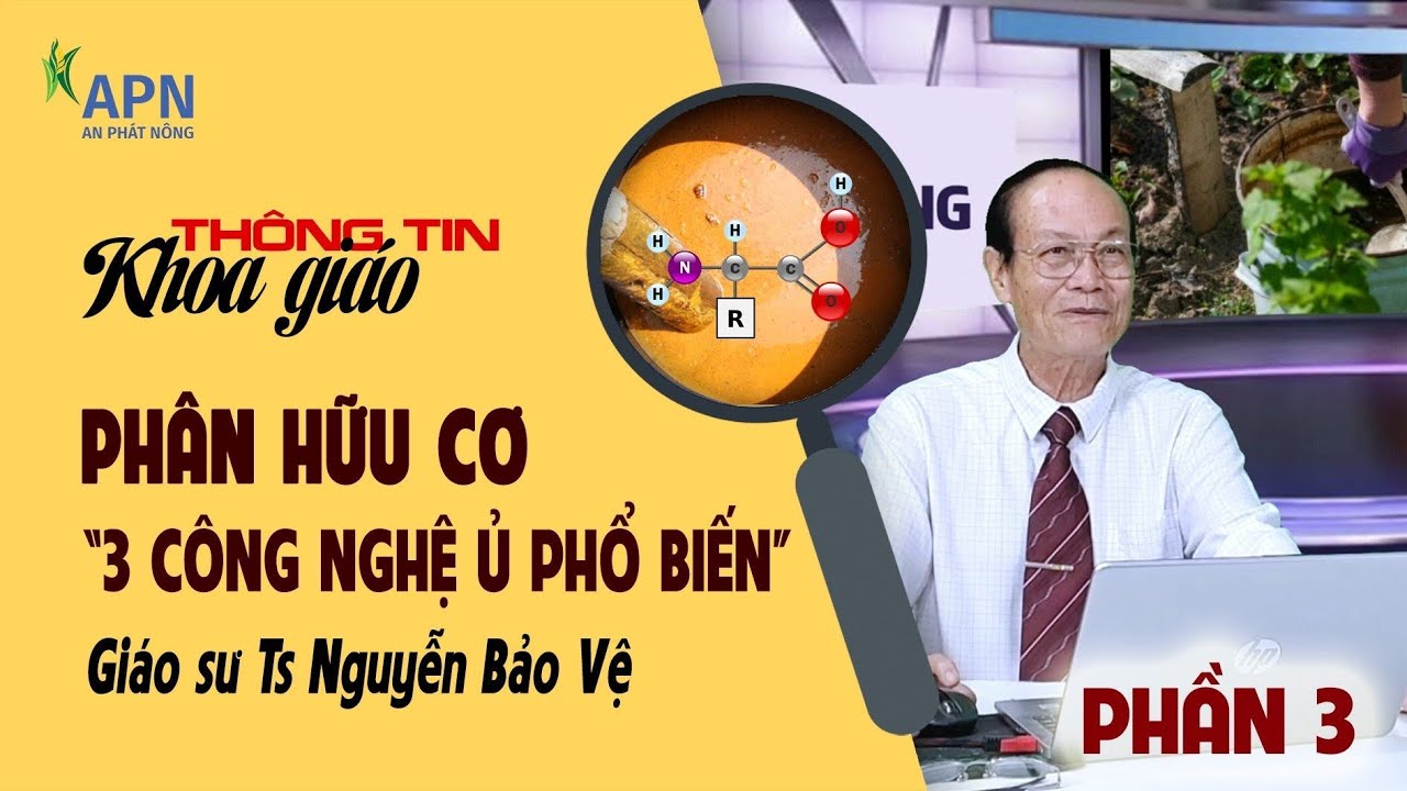 APN - CƠ SỞ CỦA VIỆC Ủ PHÂN HỮU CƠ DẠNG LỎNG | 3 CÔNG NGHỆ Ủ PHỔ BIẾN