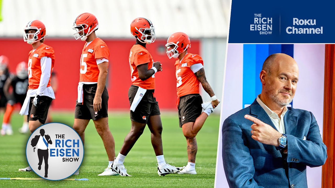 Joe Flacco Is the Browns' Starter but Cleveland's QB Room Is Still Fascinating | The Rich Eisen Show