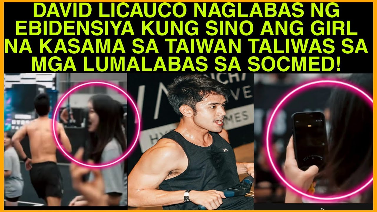 DAVID LICAUCO MAY EBIDENSIYA KUNG SINO ANG GIRL NA KASAMA SA TAIWAN TALIWAS SA FAKENEWS NA LUMALABAS