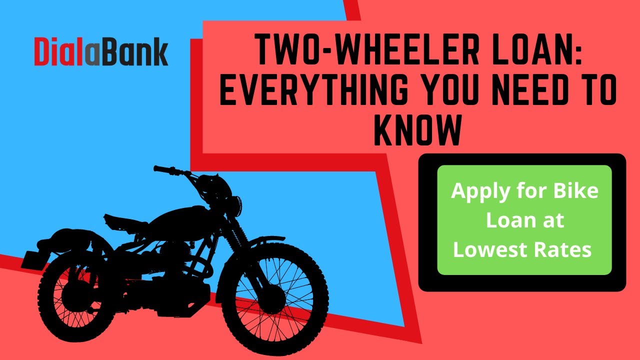 Two-Wheeler Loan: Everything You Need To Know - Apply for Bike Loan at Lowest Rates With Dialabank