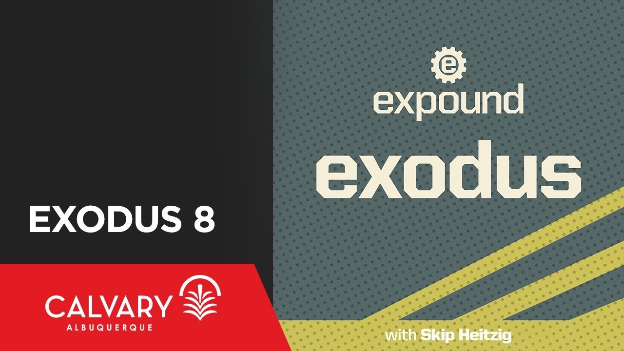 Exodus 8 - 2011 - Skip Heitzig
