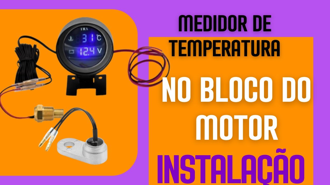 Medidor temperatura bloco motor instalação e testes