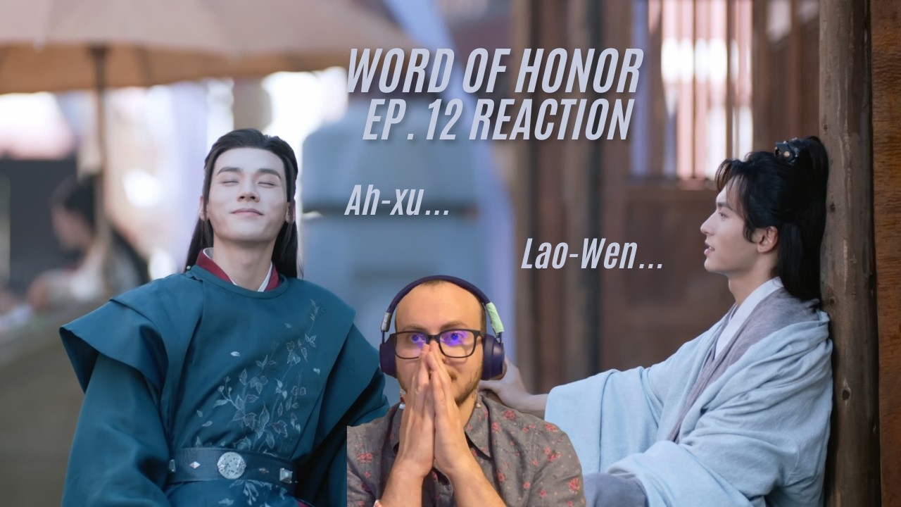 Word of Honor Episode 12 Reaction - YOU ARE THE ONE THAT I KNOW