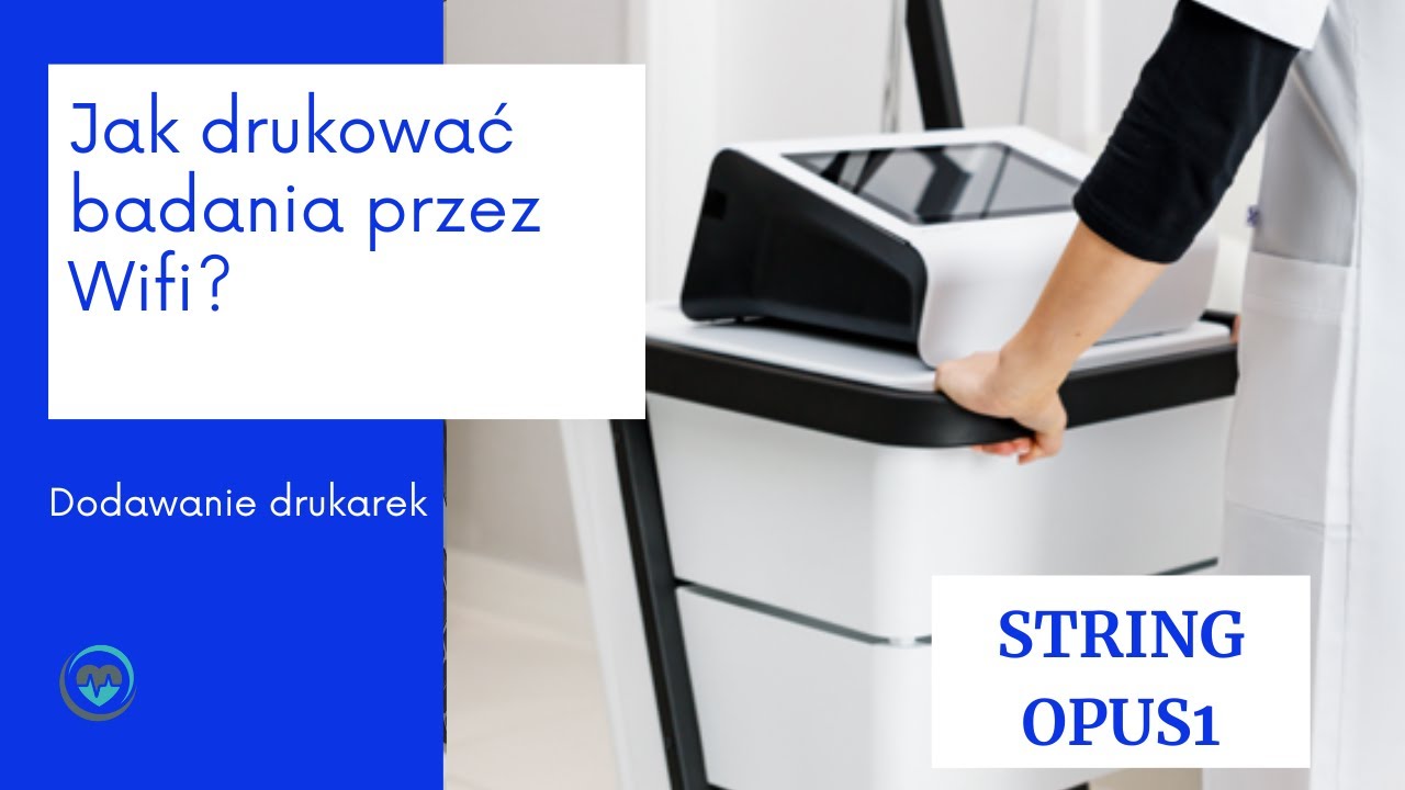 Konfiguracja drukarki biurowej Wifi z EKG String Opus 1