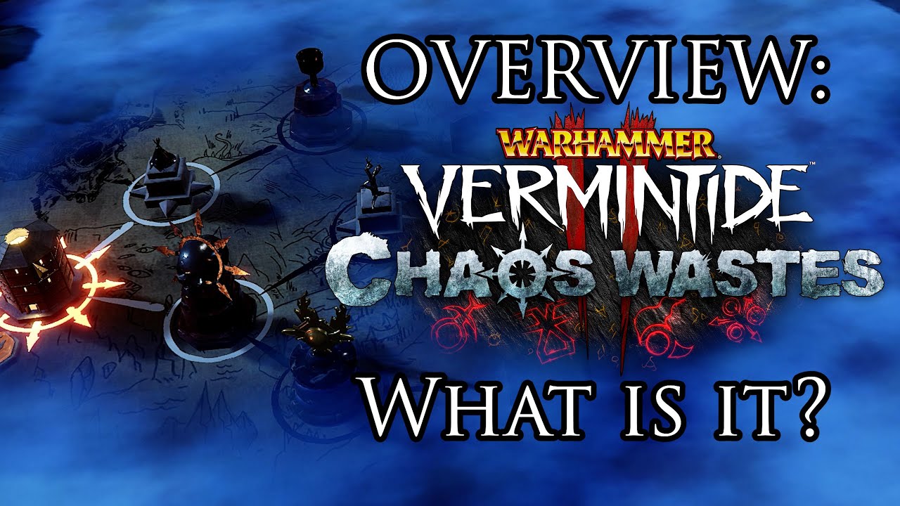 CHAOS WASTES Overview! - Vermintide 2