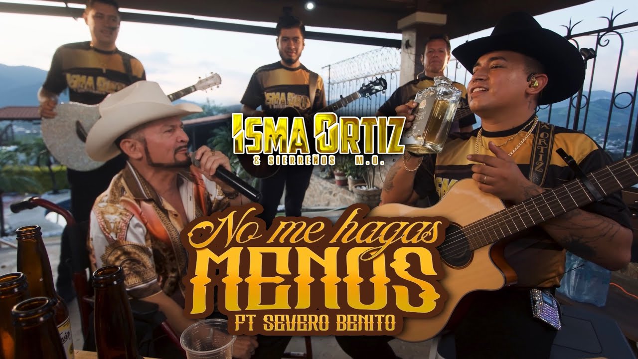 No Me Hagas Menos - Isma Ortiz & Sierreños M.O. Ft Severo Benito EN VIVO “Puras Pa Bailar Y Pistear”