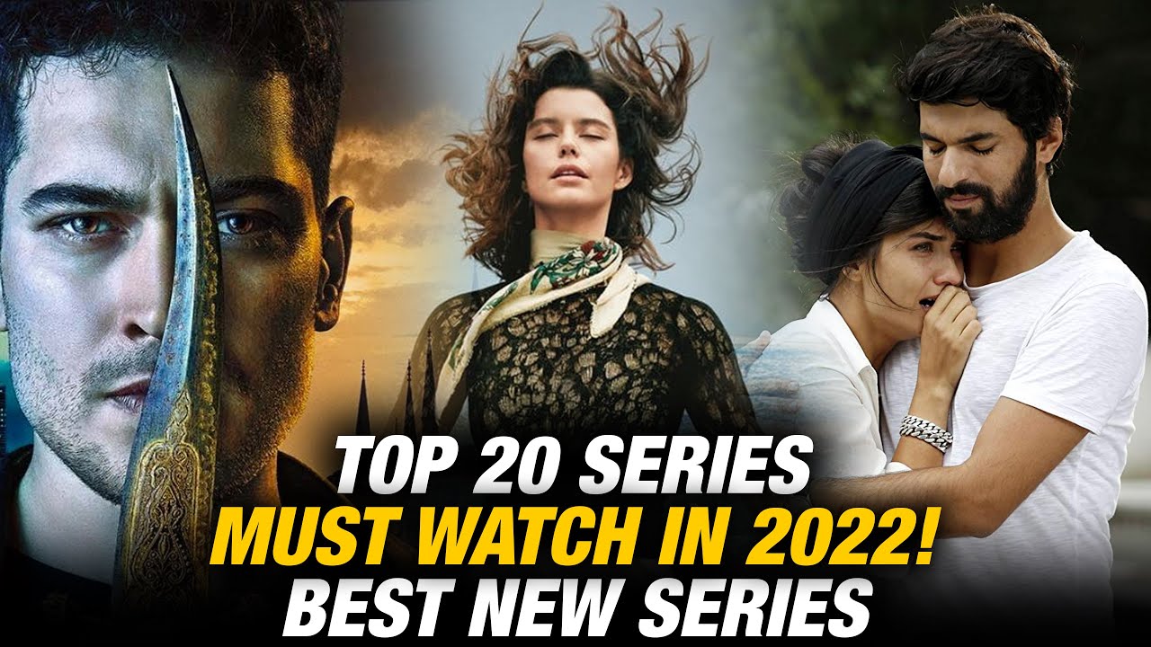 Top 20 New Turkish Drama Series Of 2022