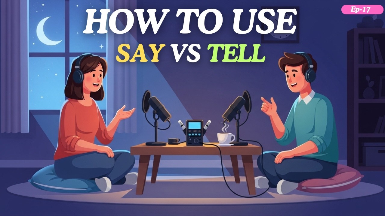 SAY vs TELL | How to Use Them in Everyday English | Daily English Conversations