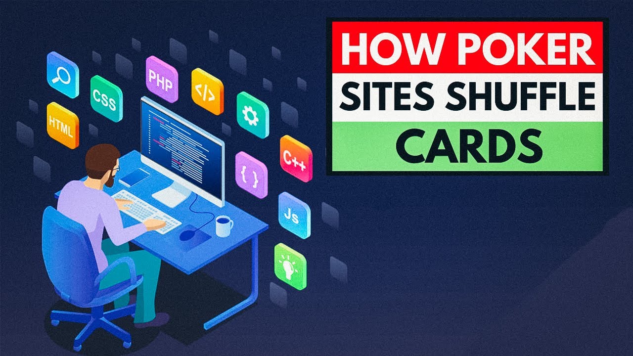 How Online Poker Sites Shuffle Cards | Poker RNG Explained