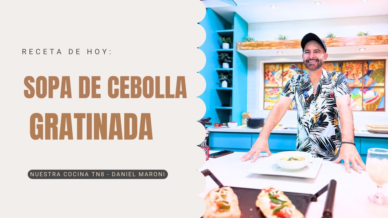 Chef Daniel Maroni nos deleita: Sopa de Cebolla Gratinada y Bruschetta Caprese