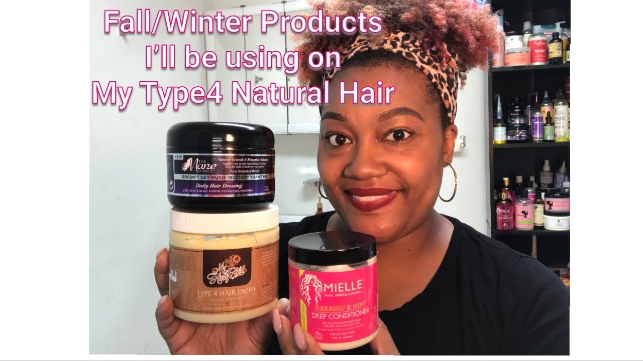 Fall and Winter Products I’ll be using on my Type 4 Hair| Naturally Lj