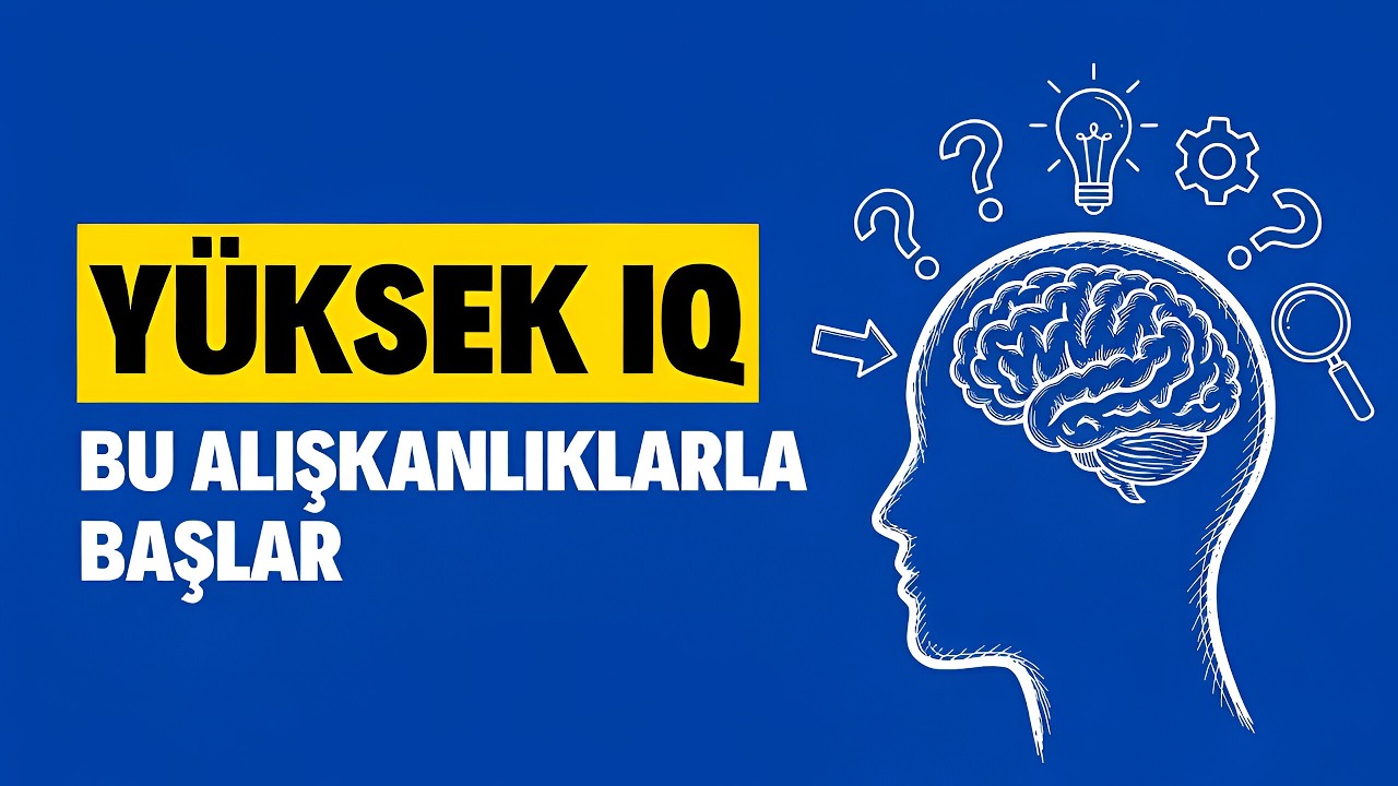 Yüksek Zekalı İnsanların 5 Düşünme Alışkanlığı