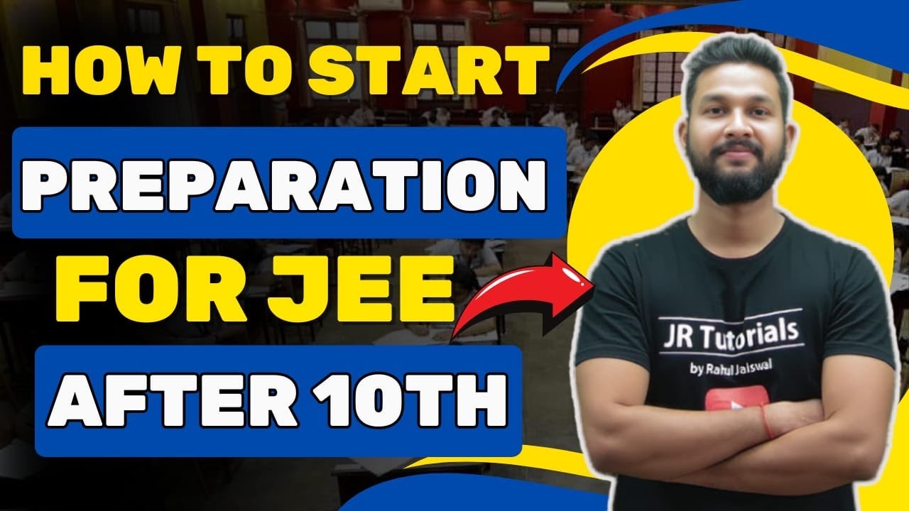 How to Start Preparation For JEE After 10th? | JEE After 10th | JR Tutorials |