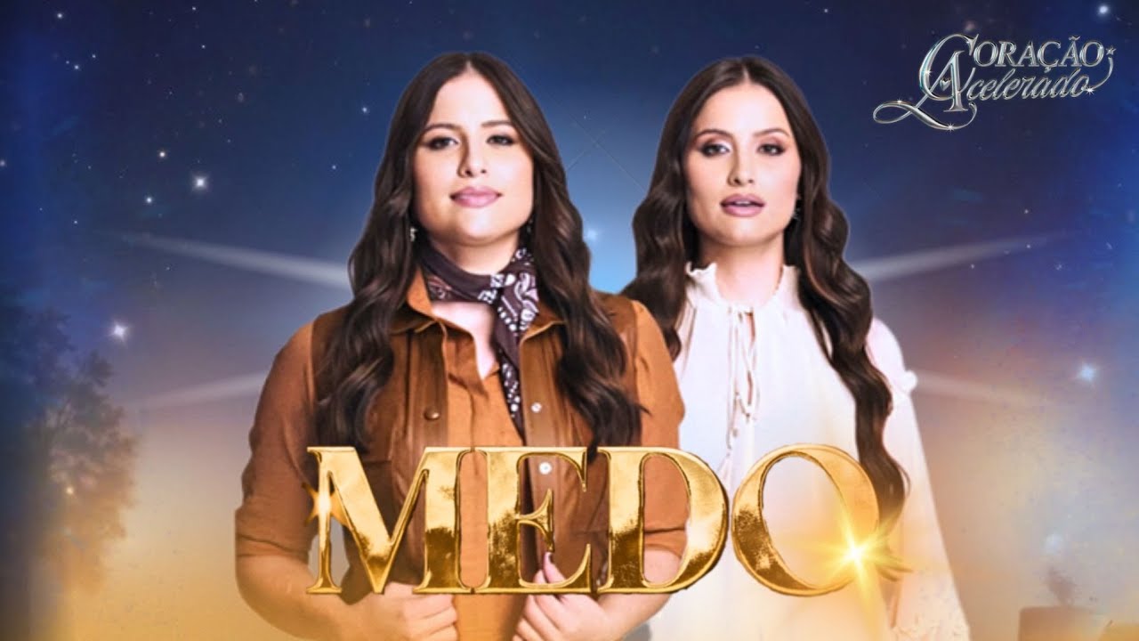 J&uacute;lia & Rafaela - Medo (Cora&ccedil;&atilde;o Acelerado)