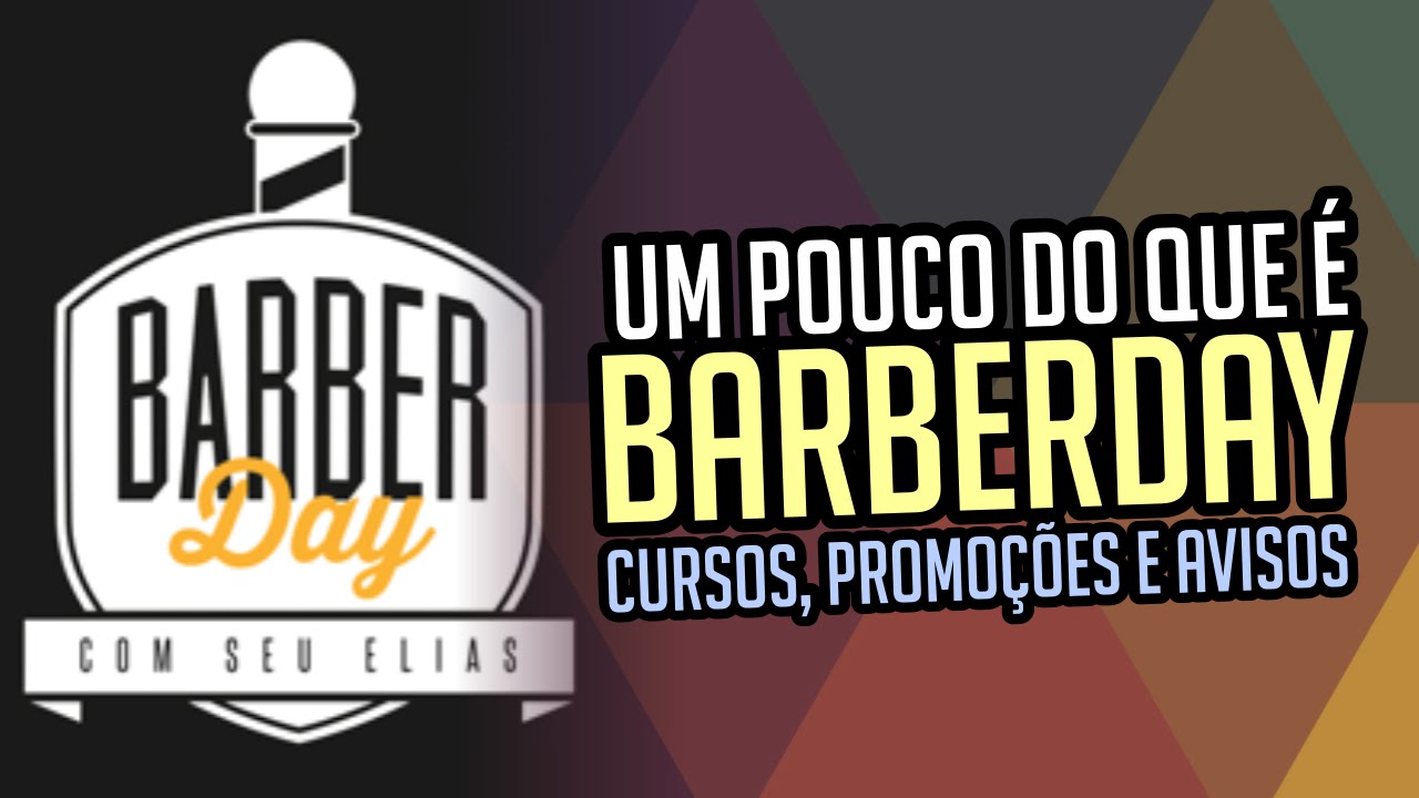 Barberday com Seu Elias - Cursos Promo&ccedil;&otilde;es e Avisos